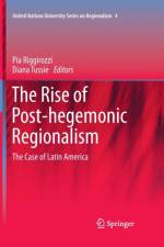Rise of Post-Hegemonic Regionalism