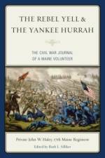 The Rebel Yell & the Yankee Hurrah af John W. Haley