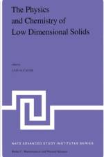 Physics and Chemistry of Low Dimensional Solids