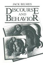 Discourse and Behavior af J. Bilmes