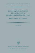 Illustrated Glossary for Solar and Solar-Terrestrial Physics