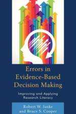 Errors in Evidence-Based Decision Making af Robert W. Janke