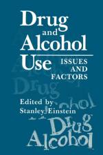 Drug and Alcohol Use af Stanley Einstein