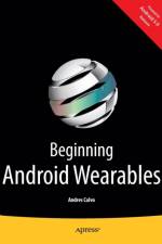 Beginning Android Wearables af Andres Calvo