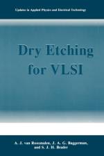 Dry Etching for VLSI af A.J. van Roosmalen