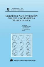 Millimeter-Wave Astronomy: Molecular Chemistry & Physics in Space