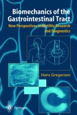 Biomechanics of the Gastrointestinal Tract af Hans Gregersen