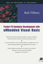 Pocket PC Database Development with eMbedded Visual Basic af Rob Tiffany