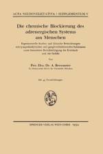 Die Chemische Blockierung Des Adrenergischen Systems Am Menschen af Arnold Bernsmeier