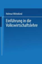 Einfuhrung in Die Volkswirtschaftslehre
