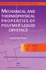 Mechanical and Thermophysical Properties of Polymer Liquid Crystals