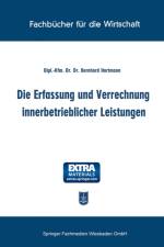 Die Erfassung Und Verrechnung Innerbetrieblicher Leistungen af Bernhard Hartmann
