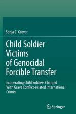Child Soldier Victims of Genocidal Forcible Transfer af Sonja C. Grover