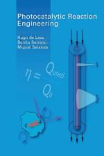 Photocatalytic Reaction Engineering af Benito Serrano
