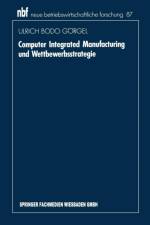 Computer Integrated Manufacturing Und Wettbewerbsstrategie af Ulrich Bodo Goergel