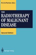 Radiotherapy of Malignant Disease