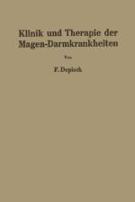 Klinik Und Therapie Der Magen-Darmkrankheiten af Franz Depisch