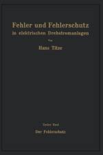 Fehler Und Fehlerschutz in Elektrischen Drehstromanlagen af Hans Titze