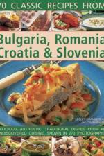 70 Classic Recipes from Bulgaria, Romania, Croatia & Slovenia af Lesley Chamberlain