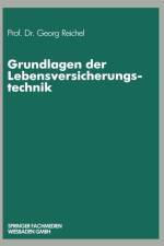 Grundlagen Der Lebensversicherungstechnik af Georg Reichel