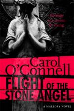 Flight of the Stone Angel af Carol O'Connell