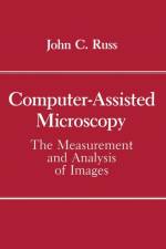 Computer-Assisted Microscopy af John C. Russ
