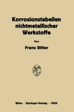 Korrosionstabellen Nichtmetallischer Werkstoffe Geordnet Nach Angreifenden Stoffen af Franz Ritter