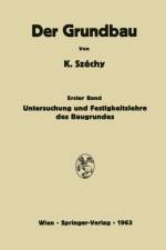 Untersuchung Und Festigkeitslehre Des Baugrundes af K Szechy