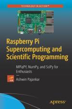 Raspberry Pi Supercomputing and Scientific Programming af Ashwin Pajankar