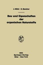 Bau Und Eigenschaften Der Organischen Naturstoffe af Engelbert Bancher