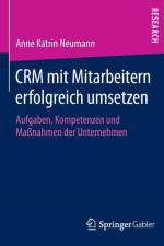 Crm Mit Mitarbeitern Erfolgreich Umsetzen af Anne Katrin Neumann