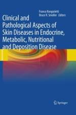 Clinical and Pathological Aspects of Skin Diseases in Endocrine, Metabolic, Nutritional and Deposition Disease