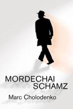 Mordechai Schamz af Marc Cholodenko