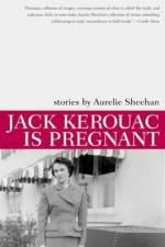 Jack Kerouac Is Pregnant