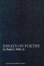 Essays on Poetry af Ralph J. Mills Jr.