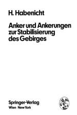 Anker Und Ankerungen Zur Stabilisierung Des Gebirges af H Habenicht