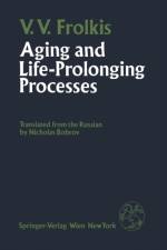 Aging and Life-Prolonging Processes af V.V. Frolkis