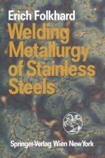 Welding Metallurgy of Stainless Steels af Erich Folkhard