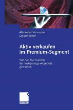 Aktiv Verkaufen im Premium-Segment af Alexander Verweyen