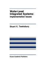 Wafer-Level Integrated Systems af Stuart K. Tewksbury