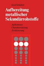 Aufbereitung Metallischer Sekundarrohstoffe af G Schubert