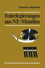 Federlegierungen Aus Ne-Metallen af Zanna P Pastuchova