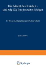 Die Macht Des Kunden -- Und Wie Sie Ihn Trotzdem Kriegen af Josh Gordon