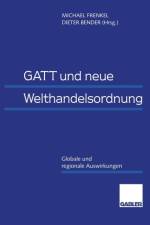 GATT und Neue Welthandelsordnung