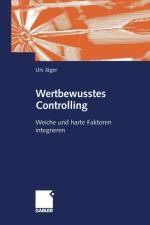Wertbewusstes Controlling af Urs P. Jager