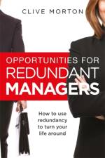 Opportunities For Redundant Managers af Clive Morton