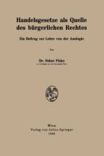 Handelsgesetze ALS Quelle Des Burgerlichen Rechtes af Oskar Pisko