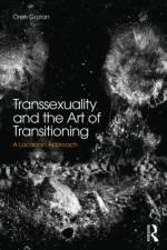 Transsexuality and the Art of Transitioning af Oren Gozlan