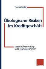 Okologische Risiken im Kreditgeschaft af Thomas Keidel