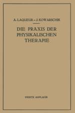 Die Praxis Der Physikalischen Therapie af A Laqueur